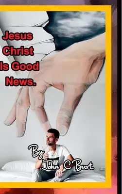 Ježiš Kristus je dobrá správa. - Jesus Christ Is Good News.