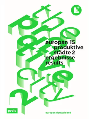 Europan 15: Produktívne mesto 2: Výsledky - Europan 15: The Productive City 2: Results