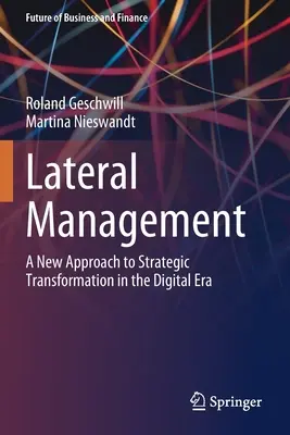 Bočný manažment: Nový prístup k strategickej transformácii v digitálnej ére - Lateral Management: A New Approach to Strategic Transformation in the Digital Era
