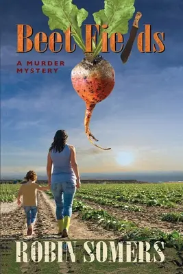 Repné polia: Záhada vraždy - Beet Fields: A Murder Mystery