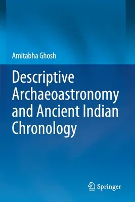 Deskriptívna archeoastronómia a staroindická chronológia - Descriptive Archaeoastronomy and Ancient Indian Chronology