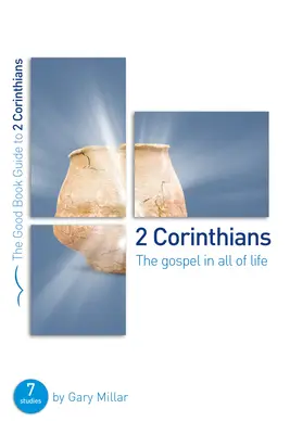 2 Korinťanom: Evanjelium v celom živote: Sedem štúdií pre skupiny a jednotlivcov - 2 Corinthians: The Gospel in All of Life: Seven Studies for Groups and Individuals