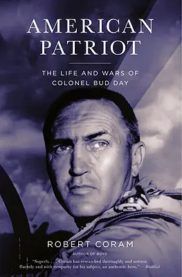 Americký patriot: Život a vojny plukovníka Buda Daya - American Patriot: The Life and Wars of Colonel Bud Day