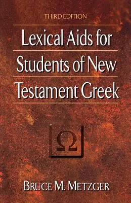 Lexikálna pomoc pre študentov novozákonnej gréčtiny - Lexical AIDS for Students of New Testament Greek