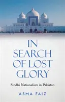 Hľadanie stratenej slávy - sindhský nacionalizmus v Pakistane - In Search of Lost Glory - Sindhi Nationalism in Pakistan
