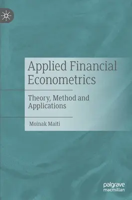 Applied Financial Econometrics: Teória, metódy a aplikácie - Applied Financial Econometrics: Theory, Method and Applications