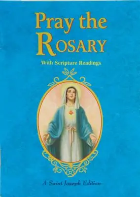 Modlite sa ruženec: Ružencové novény, rodinný ruženec, súkromná recitácia, päť prvých sobôt - Pray the Rosary: For Rosary Novenas, Family Rosary, Private Recitation, Five First Saturdays