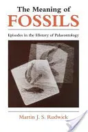 Význam skamenelín: Epizódy z dejín paleontológie - The Meaning of Fossils: Episodes in the History of Palaeontology