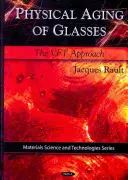 Fyzikálne starnutie okuliarov - prístup VFT - Physical Aging of Glasses - The VFT Approach