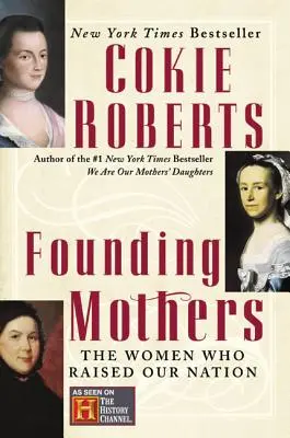 Matky zakladateľky: Ženy, ktoré vychovali náš národ - Founding Mothers: The Women Who Raised Our Nation