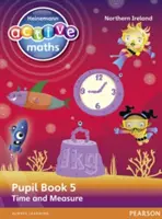 Heinemann Active Maths Ni Ks2 Beyond Number Pupil Book 5 - Time and Measure