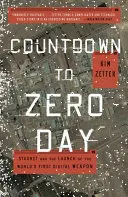 Countdown to Zero Day: Stuxnet a spustenie prvej digitálnej zbrane na svete - Countdown to Zero Day: Stuxnet and the Launch of the World's First Digital Weapon