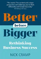 Lepšie ako väčšie: Prehodnotenie podnikateľského úspechu - Better Before Bigger: Rethinking Business Success