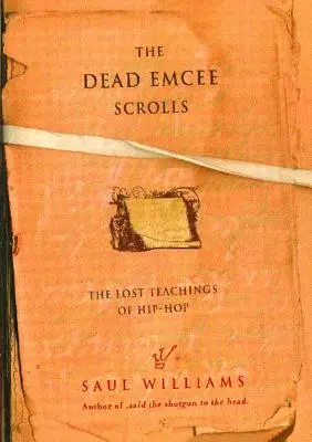 Zvitky mŕtveho empíra: Stratené učenie hip-hopu - The Dead Emcee Scrolls: The Lost Teachings of Hip-Hop