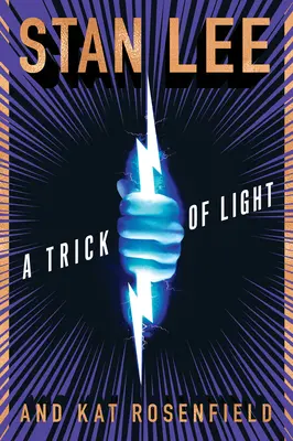 Svetelný trik: Spojenectvá Stana Leeho - A Trick of Light: Stan Lee's Alliances