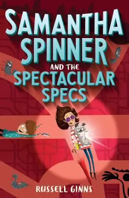 Samantha Spinnerová a veľkolepé plány - Samantha Spinner and the Spectacular Specs