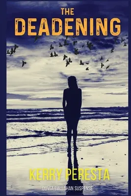 The Deadening: Olivia Callahanová Napätie - The Deadening: Olivia Callahan Suspense