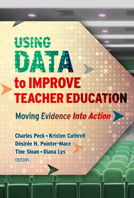 Využitie údajov na zlepšenie vzdelávania učiteľov: Presun dôkazov do praxe - Using Data to Improve Teacher Education: Moving Evidence Into Action