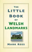 Malá kniha waleských pamiatok - The Little Book of Welsh Landmarks