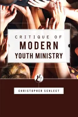 Kritika modernej služby mládeži - Critique of Modern Youth Ministry