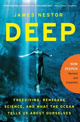 Deep: Freediving, Renegade Science, and What the Ocean Tells Us about Ourselves (Hlboké potápanie, odpadlícka veda a čo nám oceán hovorí o nás samých) - Deep: Freediving, Renegade Science, and What the Ocean Tells Us about Ourselves