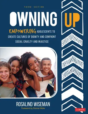 Priznať sa: Posilnenie postavenia dospievajúcich pri vytváraní kultúry dôstojnosti a konfrontácii so sociálnou krutosťou a nespravodlivosťou - Owning Up: Empowering Adolescents to Create Cultures of Dignity and Confront Social Cruelty and Injustice