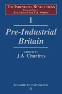 Priemyselné revolúcie, 1. diel: Predindustriálna Británia - The Industrial Revolutions, Volume 1: Pre-Industrial Britain