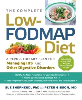 Kompletná nízkofodmapová diéta: Revolúcia v liečbe gastrointestinálnych ochorení a iných porúch trávenia - The Complete Low-Fodmap Diet: A Revolutionary Plan for Managing Ibs and Other Digestive Disorders