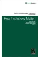 Ako záleží na inštitúciách! - How Institutions Matter!