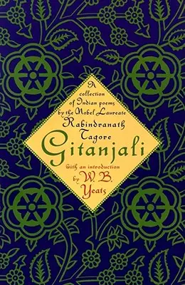 Gitanjali: Básne: zbierka indických básní nositeľa Nobelovej ceny za literatúru - Gitanjali: A Collection of Indian Poems by the Nobel Laureate