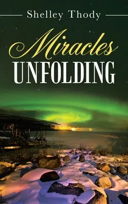 Zázraky sa odvíjajú - Miracles Unfolding