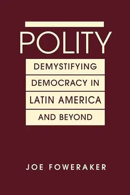 Polity - Demystifying Democracy in Latin America & Beyond