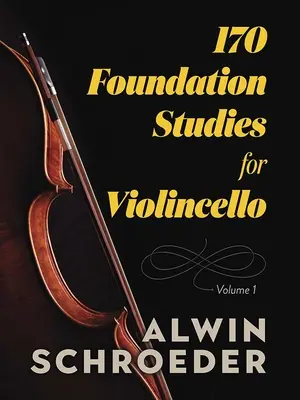 170 Základné štúdie pre violončelo: 1. zväzok Básne pre violončele: 1. zväzok - 170 Foundation Studies for Violoncello: Volume 1