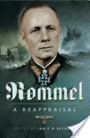 Rommel: Rommel: Znovuhodnotenie - Rommel: A Reappraisal