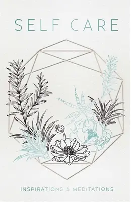 Starostlivosť o seba: inšpirácie a meditácie - Self Care: Inspirations & Meditations
