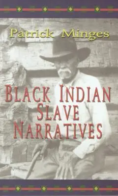 Rozprávania černošských indiánskych otrokov - Black Indian Slave Narratives