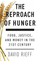 Výčitky hladu - Potraviny, spravodlivosť a peniaze v 21. storočí - Reproach of Hunger - Food, Justice and Money in the 21st Century