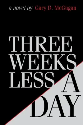 O tri týždne menej za deň - Three Weeks Less a Day