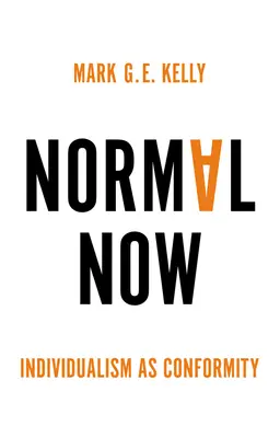Normálne teraz: Individualizmus ako konformita - Normal Now: Individualism as Conformity