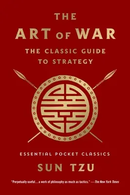 Umenie vojny: Klasický sprievodca stratégiou: Základné vreckové dielo klasikov - The Art of War: The Classic Guide to Strategy: Essential Pocket Classics
