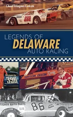 Legendy automobilových pretekov v Delaware - Legends of Delaware Auto Racing