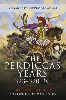 Perdikkasove roky, 323-320 pred n. l. - The Perdiccas Years, 323-320 BC
