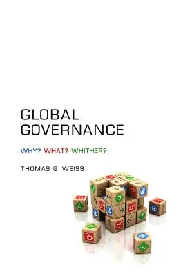 Globálne riadenie: Prečo? Čo? Kam? - Global Governance: Why? What? Whither?