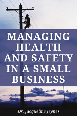 Riadenie zdravia a bezpečnosti v malom podniku - Managing Health and Safety in a Small Business