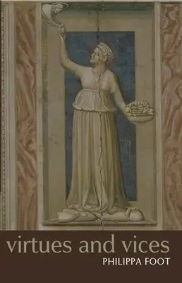 Cnosti a neresti a iné eseje z morálnej filozofie - Virtues and Vices and Other Essays in Moral Philosophy