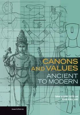 Kánony a hodnoty: Staroveké až moderné - Canons and Values: Ancient to Modern
