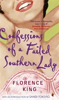 Spoveď neúspešnej južanskej dámy - Confessions Of A Failed Southern Lady