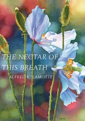 Nektár tohto dychu - The Nectar of This Breath