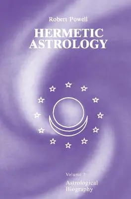 Hermetická astrológia: 2. zväzok - Hermetic Astrology: Vol. 2
