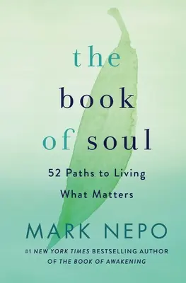 Kniha duše: 52 ciest k životu, na ktorom záleží - The Book of Soul: 52 Paths to Living What Matters